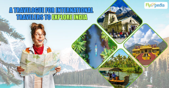 A Travelogue for International Travelers to Explore India