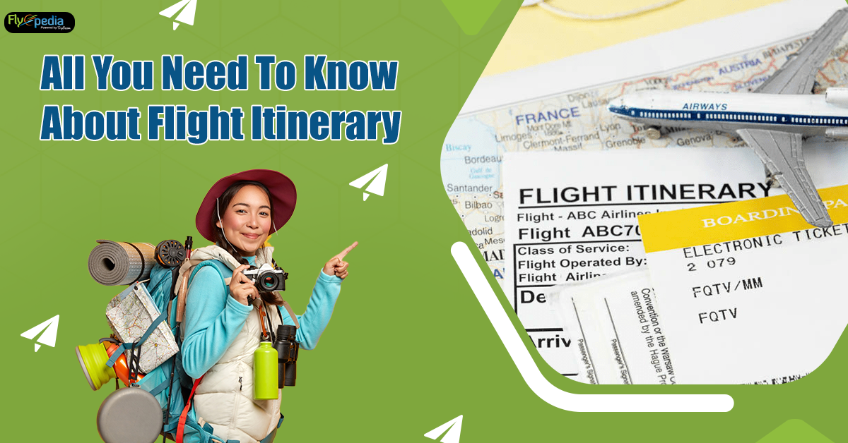 All You Need To Know About Flight Itinerary