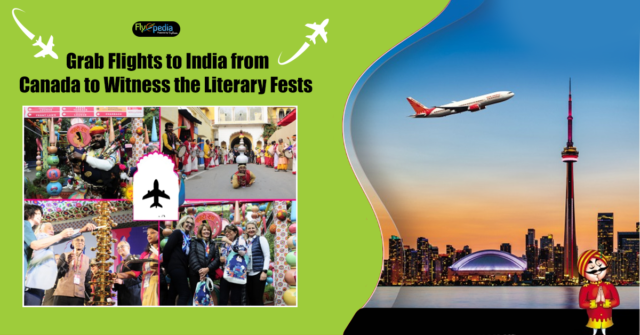 Grab flight india from canada to literacy fest