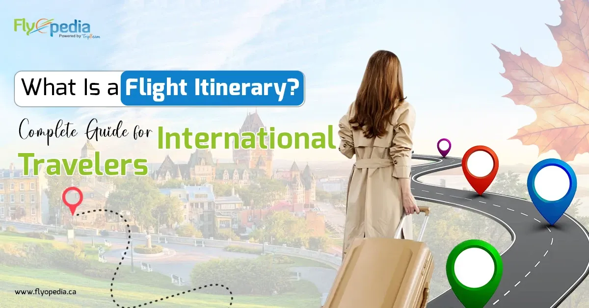 What Is a Flight Itinerary? Complete Guide for International Travelers