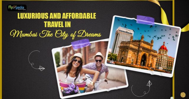 Luxurious-and-Affordable-Travel-in-Mumbai--The-City-of-Dreams