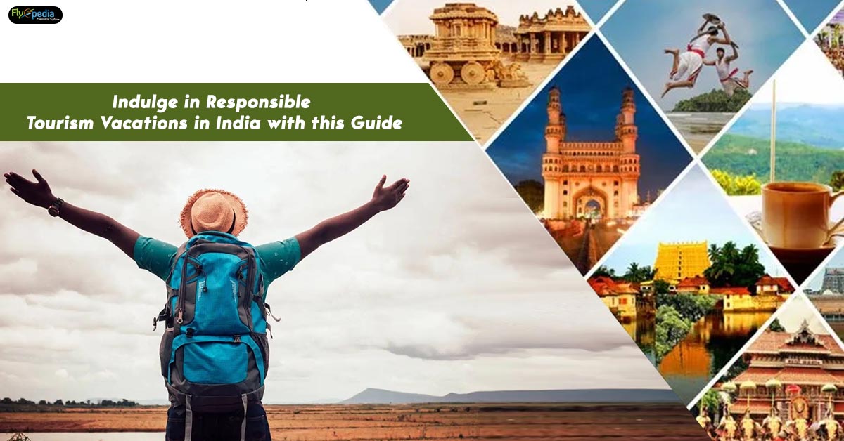 Indulge in Responsible Tourism Vacations in India with this Guide