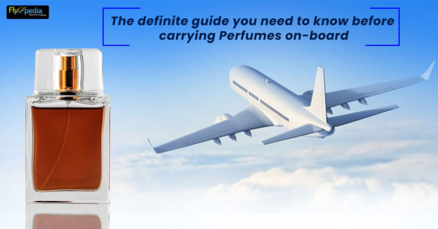 Guide you need to know Before Carrying Perfumes On-board