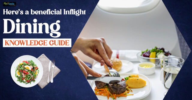 Heres a beneficial Inflight Dining Knowledge Guide