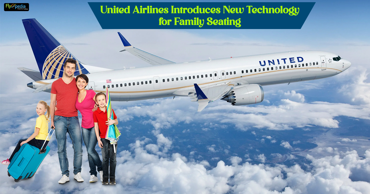 United Airlines Introduces New Technology for Family Seating