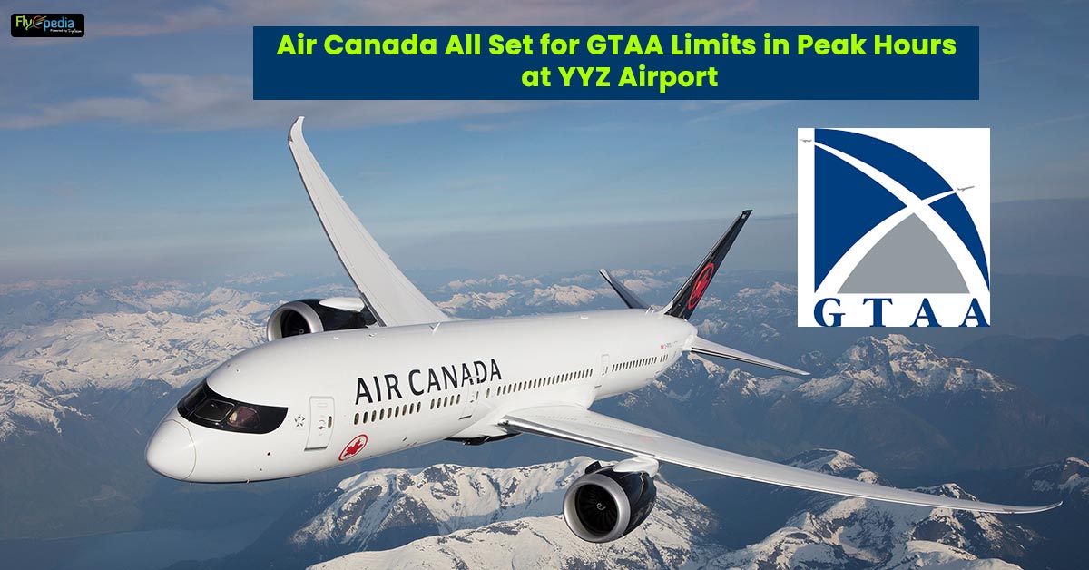 Air Canada All Set for GTAA Limits in Peak Hours at YYZ Airport