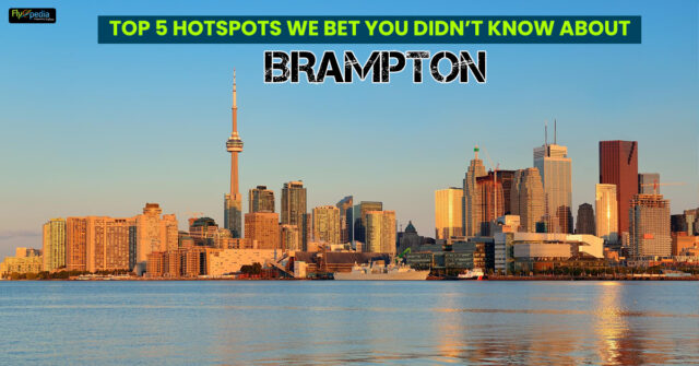 Top 5 hotspots we bet you didnt know about Brampton