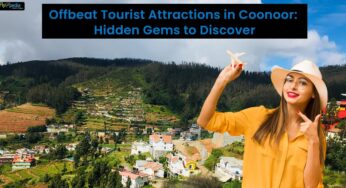 Offbeat Tourist Attractions in Coonoor: Hidden Gems to Discover