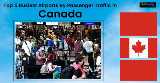 Top 5 Busiest Airports By Passenger Traffic in Canada