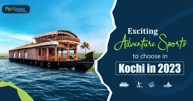 Exciting adventure sports to choose in Kochi in 2023