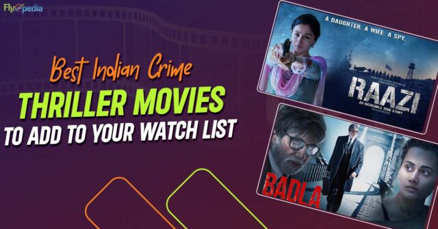 Best Indian Crime Thriller Movies To Add To Your Watch List