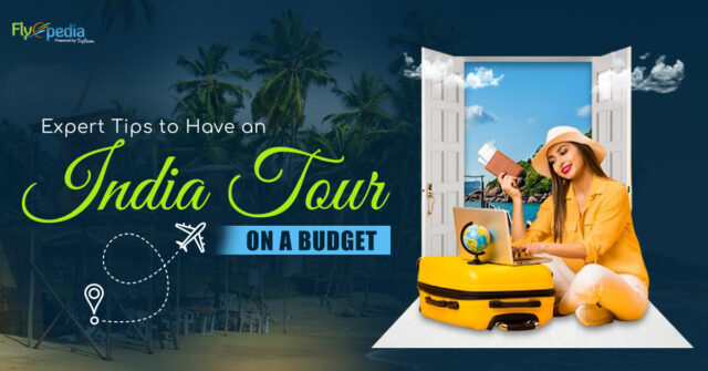 Expert Tips to Have an India Tour on a Budget