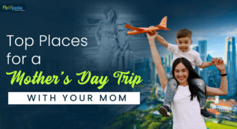 Top Places for a Mother’s Day Trip With Your Mom