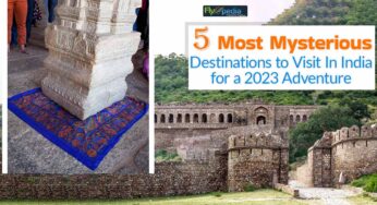 5 Most Mysterious Destinations to Visit In India for a 2023 Adventure