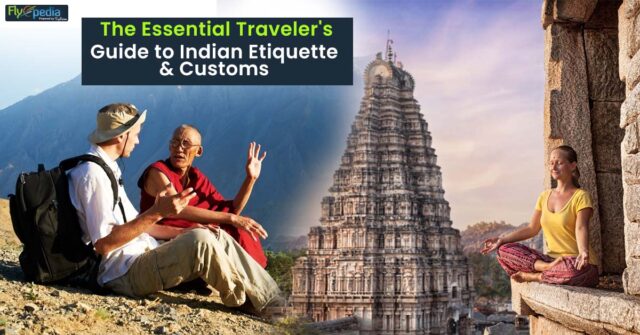 The Essential Traveler's Guide to Indian Etiquette and Customs