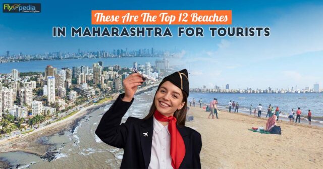 These Are The Top 12 Beaches In Maharashtra For Tourists