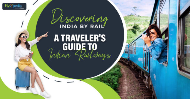 Discovering India by Rail A Traveler's Guide to Indian Railways