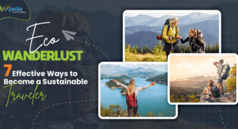 Eco-Wanderlust: 7 Effective Ways to Become a Sustainable Traveler