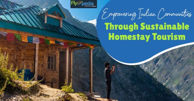 Empowering Indian Communities Through Sustainable Homestay Tourism