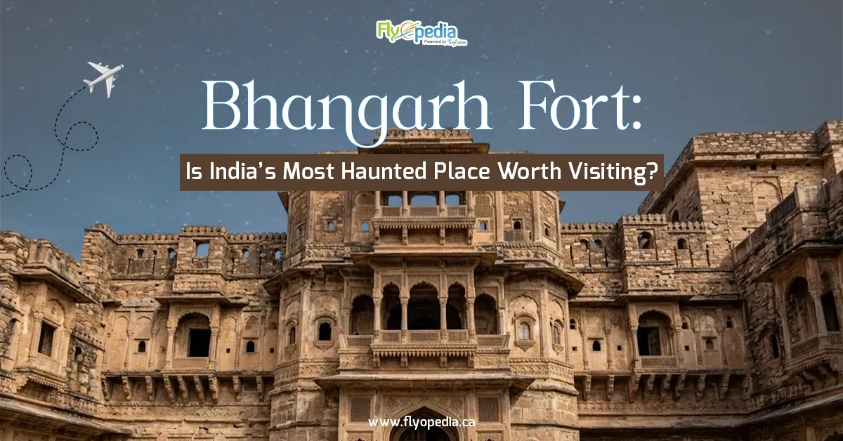 Bhangarh Fort: Is India’s Most Haunted Place Worth Visiting?