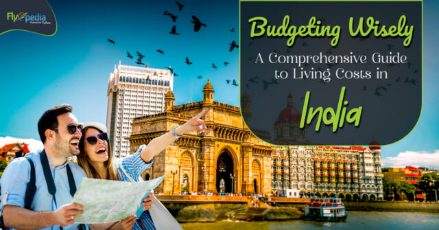 Budgeting Wisely A Comprehensive Guide to Living Costs in India