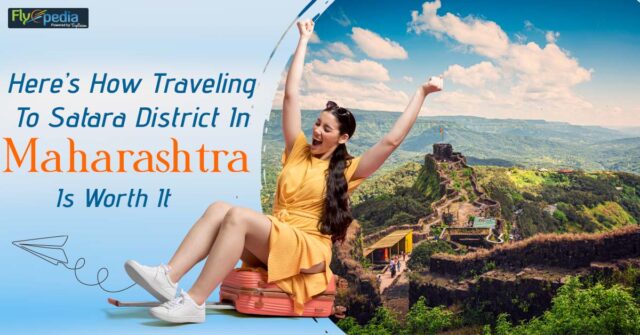 Here’s How Traveling To Satara District In Maharashtra Is Worth It