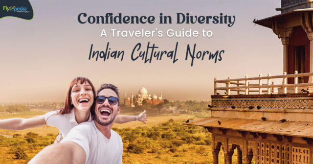 Confidence in Diversity A Traveler's Guide to Indian Cultural Norms