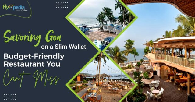 Savoring Goa on a Slim Wallet Budget Friendly Restaurant You Can't Miss