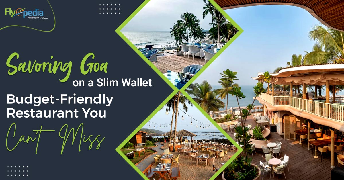Savoring Goa on a Slim Wallet: Budget-Friendly Restaurant You Can’t Miss