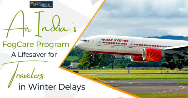 Air India's FogSafe Program A Lifesaver for Travelers in Winter Delays