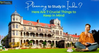 Planning to Study in India? Here Are 7 Crucial Things to Keep in Mind