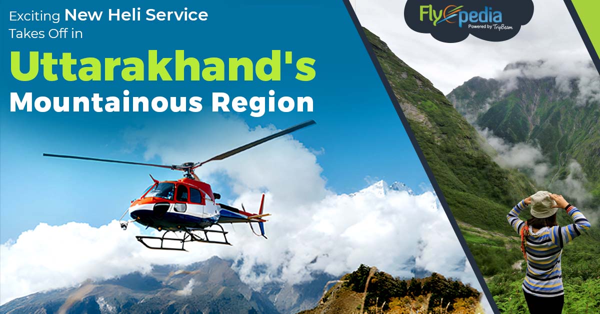 Exciting New Heli Service Takes Off in Uttarakhand’s Mountainous Region