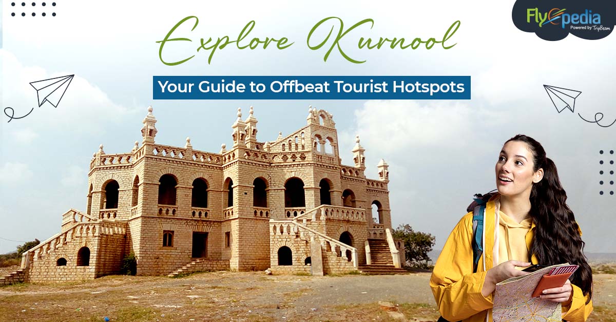 Explore Kurnool: Your Guide to Offbeat Tourist Hotspots