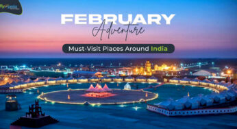 February Adventure – Must-Visit Places Around India