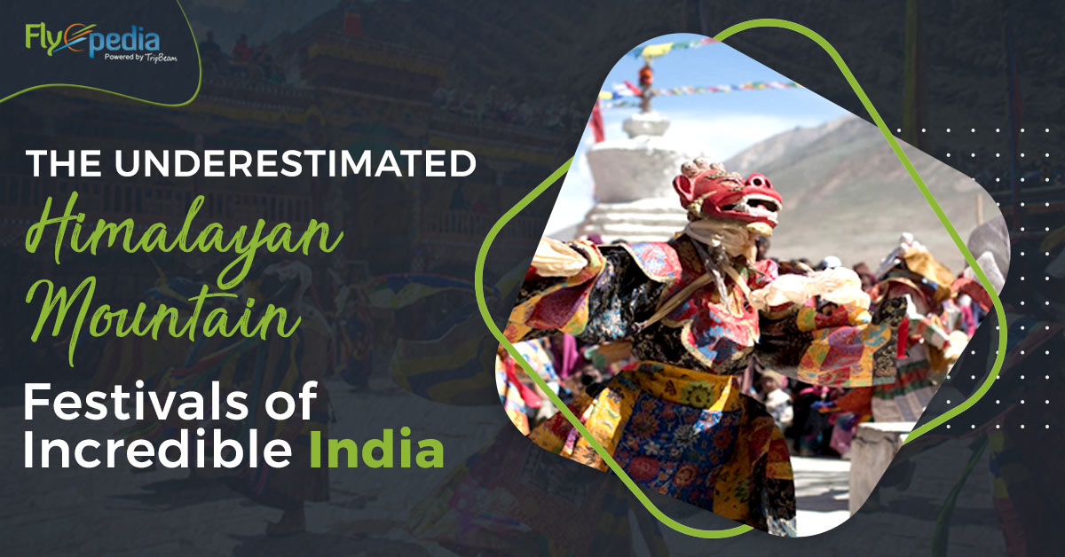 The Underestimated Himalayan Mountain Festivals of Incredible India