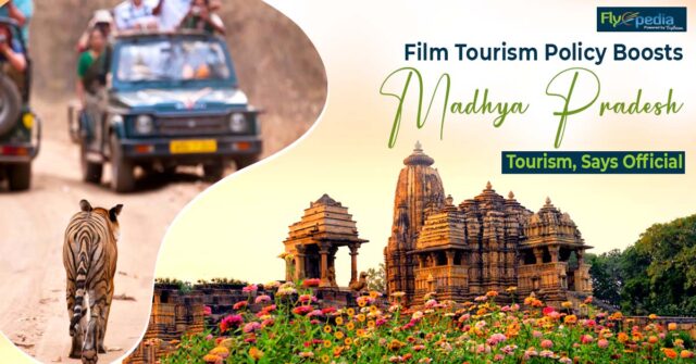 Film Tourism Policy Boosts Madhya Pradesh Tourism Says Official