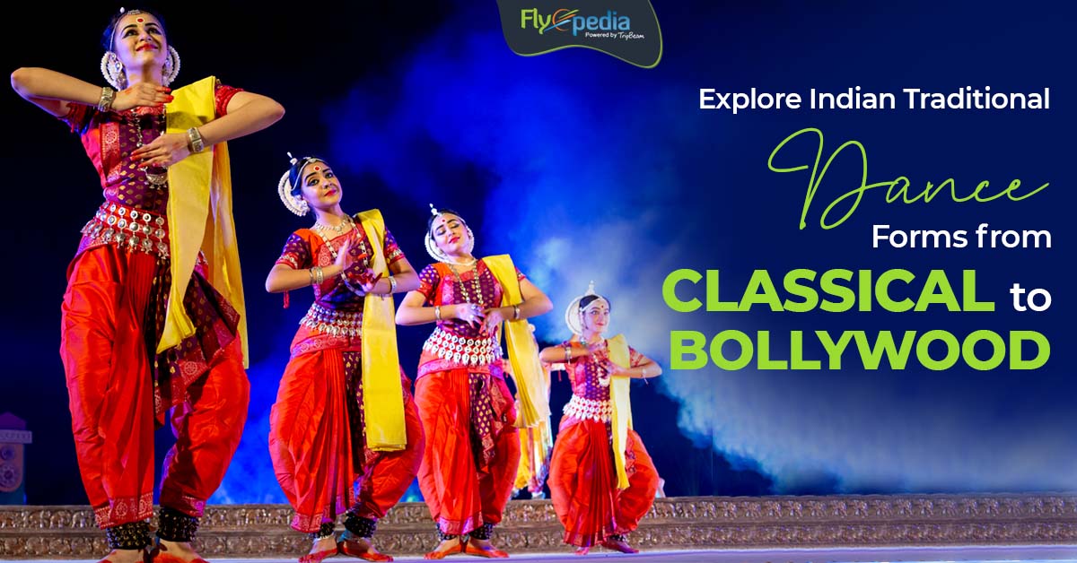Explore Indian Traditional Dance Forms from Classical to Bollywood