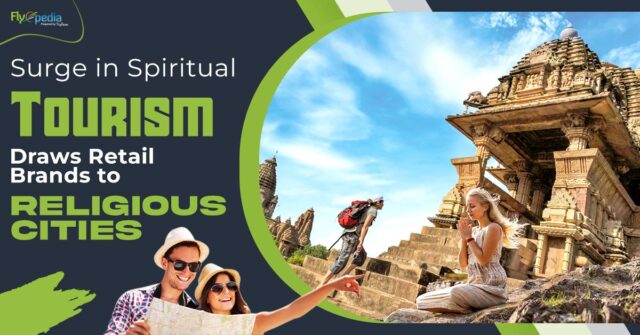 Surge in Spiritual Tourism Draws Retail Brands to Religious Cities