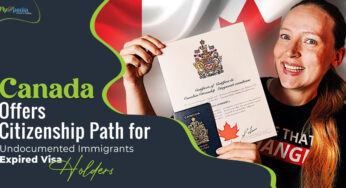 Canada Offers Citizenship Path for Undocumented Immigrants, Expired Visa Holders