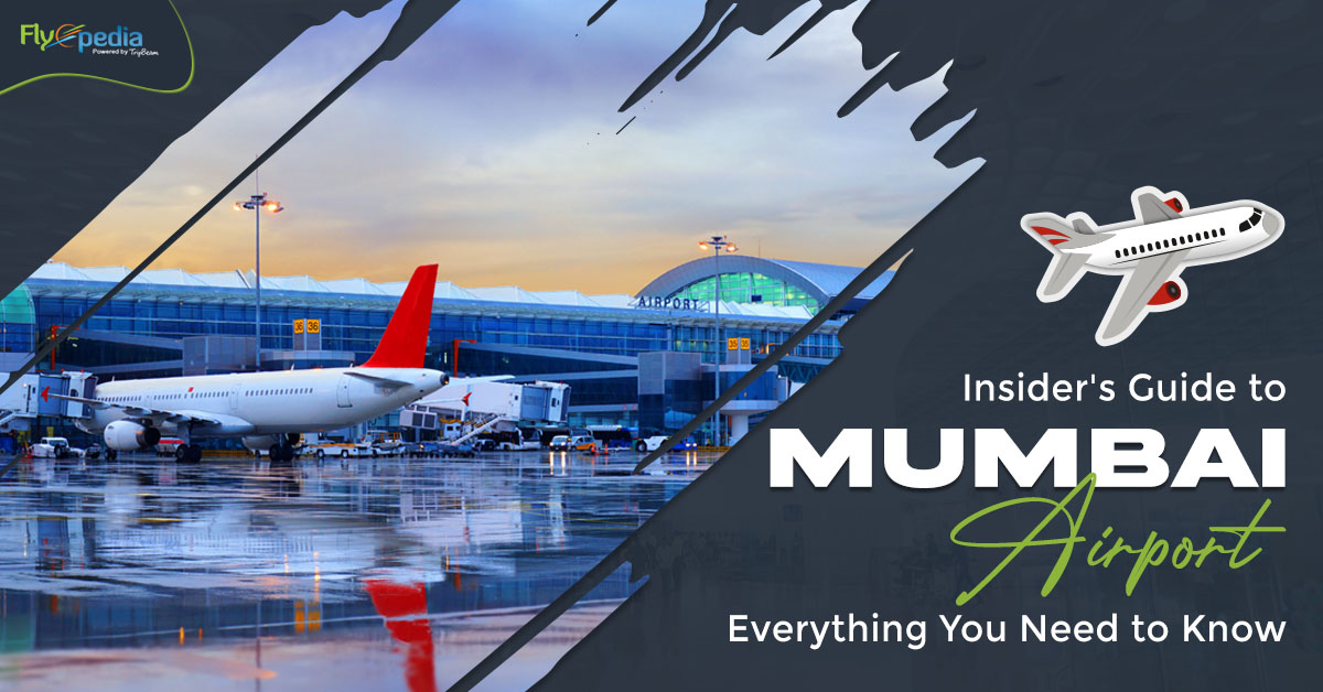 Insider’s Guide to Mumbai Airport: Everything You Need to Know
