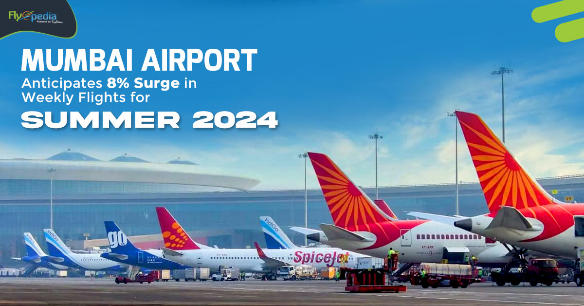 Mumbai Airport Anticipates 8% Surge in Weekly Flights for Summer 2024