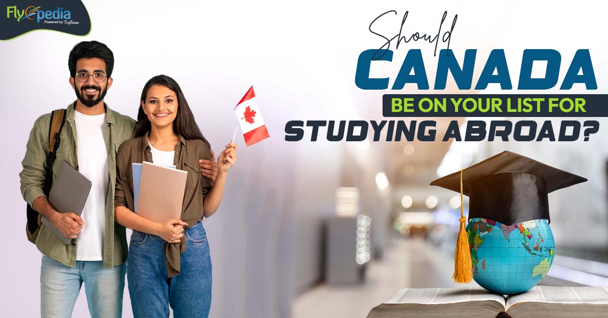 Should Canada be on your list for studying abroad?