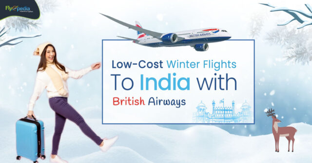 1 Low Cost Winter Flights to India with British Airways Flyopedia ca