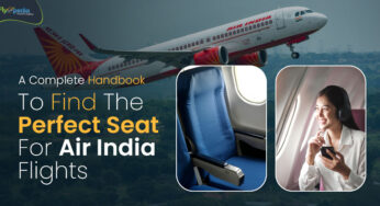 A Complete Handbook To Find The Perfect Seat For Air India Flights – flyopedia.ca