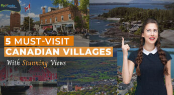 5 Must – Visit Canadian Villages With Stunning Views – flyopedia.ca