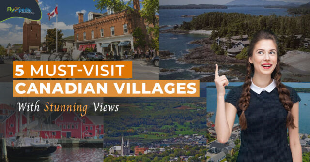 5 Must Visit Canadian Villages With Stunning Views – flyopedia ca