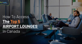 How To Access The Top 5 Airport Lounges In Canada – flyopedia.ca