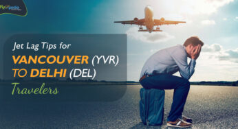 Jet Lag Tips for Vancouver(YVR) to Delhi(DEL) Travelers