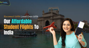 Reconnect With Loved Ones With Our Affordable Student Flights To India – flyopedia.ca