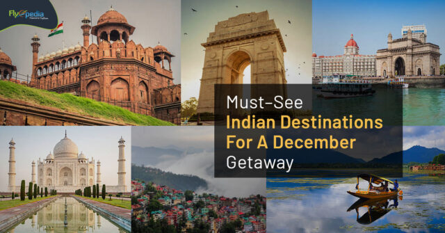 Must–See Indian Destinations For A December Getaway